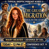 The Great Migration: Back to the Stars Conference — Mary Beaver aka Adonna of Sol | TSP #2803