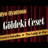 Göldeki Ceset - Radyo Tiyatrosu Dinle