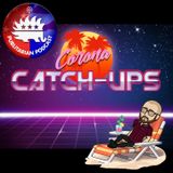 Episode 72 - Corona Catch-ups (Weekend Edition)
