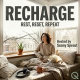 Recharge - Restore your energy and spark with Sunny Sprout