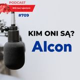 #709 Kim ONI są? Alcon Global Services