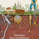 Francesca Della Giovampaola: i motivi per coltivare sono tanti, scegliete il vostro...