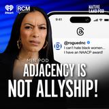 Adjacency Is Not Allyship: Revoke The Cookout Pass | MiniPod