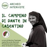 ArcheoInterviste: Il Cammino di Dante in Casentino