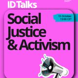 ID Talks Social Justice and Activism