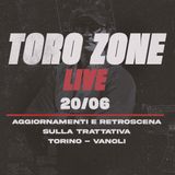 🔴 ToroZone LIVE 20/06 | Vanoli, dai retroscena al futuro