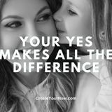 3685 Your YES Makes All the Difference