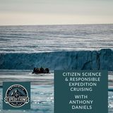 13. Citizen Science & Responsible Expedition Cruising with Anthony Daniels