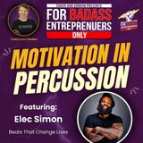 Beating the Odds with Percussion & Perseverance - Elec Simon