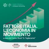 FATTORE ITALIA.L'ECONOMIA IN MOVIMENTO-Politiche industriali tra crescita economica e benessere sociale-  Centro Studi "G. Tagliacarne"