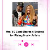 Mrs. 50 Cent Shares 6 Secrets for Rising Music Artists