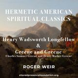 Henry Wadsworth Longfellow & Greene and Greene