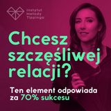 RW:119 Chcesz szczęśliwej  relacji? Ten element odpowiada za 70% sukcesu.