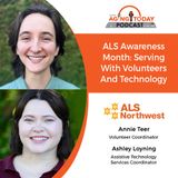 05/13/2024: Annie Teer, Volunteer Coordinator and Ashley Loyning, Assistive Technology Services Coordinator from ALS Northwest | ALS Awarene