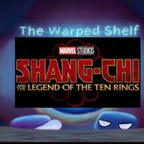 The Warped Shelf - Shang-Chi and the Legend of the Ten Rings