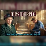À l’église, Miss Marple révèle le secret de l’étranger | enquête audio