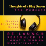 RS/EP 19 “ What Women Want” /Part 1