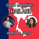 Thailand News from April 6, 2025 – Songkran is going ahead! Earthquake Update, Pattaya