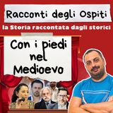 #52 Con i piedi nel Medioevo (con Virtus Zallot)