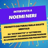 Progetti culturali sulla salute mentale - Intervista a Noemi Neri