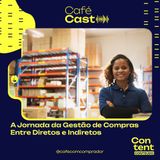 A Jornada da Gestão de Compras Entre Diretos e Indiretos