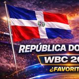 República Dominicana en el WBC 2026 🇩🇴 ¿El Gran Favorito al Título?