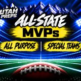 2026 UTAH PREPS ALL-STATE MVPs, ALL-PURPOSE & SPECIAL TEAMS