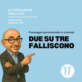 Passaggio generazionale: due aziende su tre lo falliscono!
