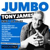 Jumbo Ep:367 - 31.01.22 - Blobbie Williams After Party