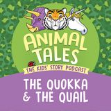 The Quokka And The Quail