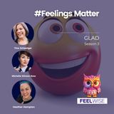 Glad #FeelingsMatter