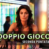 Doppio Gioco, Anticipazioni Seconda Puntata: Daria Sempre Più In Pericolo!
