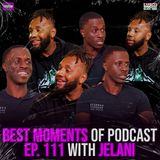 BEST MOMENTS of Podcast Ep. 111 with Jelani Nattey