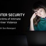 Computer Security for Victims of Intimate Partner Violence with Tom Ristenpart - UC San Diego Computer Science and Engineering Research Open