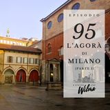 Puntata 95 - L'agorà di Milano - 1