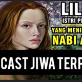 JIWA TERPILIH - part 7 - Lilit Istri Pertama Adam