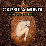 Curiosità - PROGETTO CAPSULA MUNDI vita dopo la morte