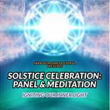 Solstice Celebration: Igniting Our Inner Light. Panel & Meditation. Dec 21, 2021