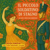IL PICCOLO SOLDATINO DI STAGNO - Di Hans Christian Andersen