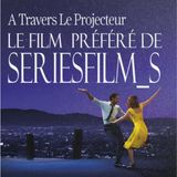 Episode 2 : Le Film préféré de @seriesfilm_s - Lalaland