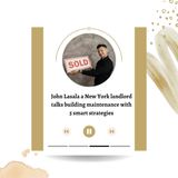 John Lasala a New York landlord talks building maintenance with 5 smart strategies
