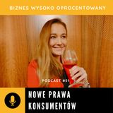 #51 - NOWE PRAWA KONSUMENTÓW - Karolina Pruchniewicz
