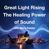 The Power of Sound Healing: Vibrations That Heal Mind, Body and Spirit