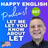 827 - Let Me Let You Know About Let