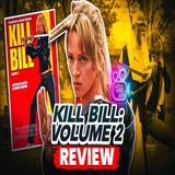 Kill Bill VOL 2 (2004) Review: Revenge gets even deadlier