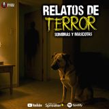 Dos historias reales de TERROR: la sombra del esposo y el perro que volvió distinto | Ep 191