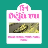 De cómo Colombia Perdió a Panamá. Parte 3 - Déjà Vu.