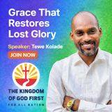 GRACE THAT RESTORES LOST GLORY