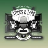 Sticks and Taps - Sn. 2 - Ep. 8 - Paul Maurice, Covid Chaos, Ovechkin, This Day in Hockey, the Irish Toast and More!