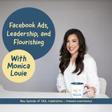 Facebook Ads, Leadership, and Flourishing With Monica Louie